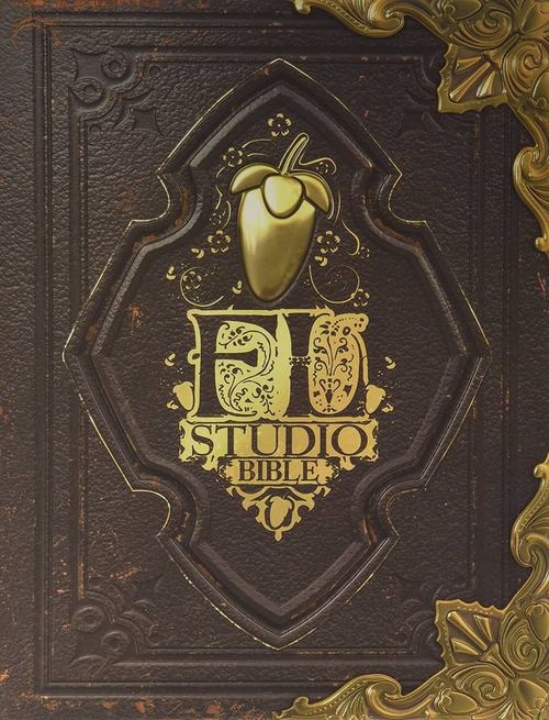 Product picture Learn How To Use Fl Studio BIBLE